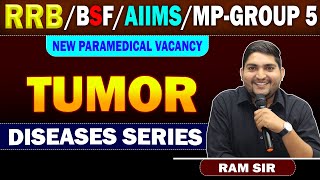 RRB PARAMEDICAL  BSF PARAMEDICAL  MP GROUP5🔴Anatomy  TUMOR 🔴 Paramedical New Vacancy 2024 [upl. by Lil]