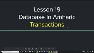 Database Tutorial in Amharic Lesson 19  Transaction [upl. by Esmerolda]