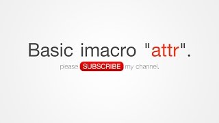 BASIC iMacro ATTR SOLVE TAG AN ELEMENT HAS NO ATTRIBUTES BASIC COMMAND [upl. by Ynneb]