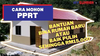 Cara Mohon PPRT Program Perumahan Rakyat Termiskin Untuk Bina Rumah amp Baik Pulih Bantuan RM56 ribu [upl. by Amirak]