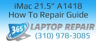 How to Repair an iMac 215 Inch A1418  By 365 [upl. by Manson]