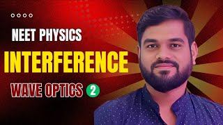 Master Wave Optics Interference of Light for NEET 2025 Physicsquot [upl. by Skillern338]