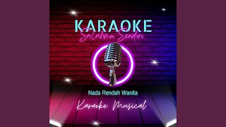 Salahmu Sendiri Karaoke Nada Rendah Wanita [upl. by Aronle880]