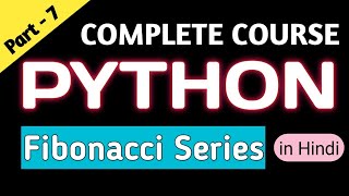 Fibonacci Series in Python  Complete Python Course in Hindi [upl. by Lightfoot]