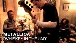 Metallica  Whiskey In The Jar Official Music Video [upl. by Sandye]