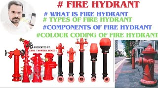 Fire Hydrant System Types Of Fire Hydrant Fire Hydrant Components Fire Hydrant Colour Coding [upl. by Yeltnarb]