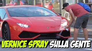 VERNICE SPRAY sulla GENTE  Lamborghini  Prank [upl. by Darton]