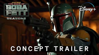 The Book Of Boba Fett Season 2 2025  Concept Trailer  Star Wars amp Disney 4K [upl. by Schaper191]