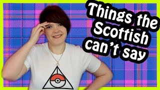 Things Scottish People Cant Say [upl. by Glimp318]