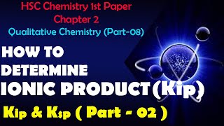 09 HSC Chemistry 1st Paper English Version  Chapter 2  How to determine ionic product Kip [upl. by Muslim]