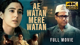 Ae Watan Mere Watan 2024 Hindi Full Movie In 4K UHD  Starring Sara Ali Khan Emraan Hashmi [upl. by Saffier]