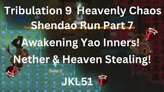 ACS Trib IX Heavenly Chaos Early Shendao Run Part 7  Awakening Shendao Disciple and HSL Disciple [upl. by Ennaxor]