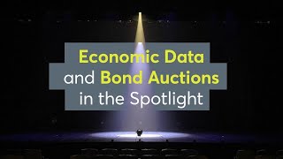 Economic Data and Bond Auctions in the Spotlight [upl. by Ogir]