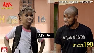 MY PET Mark Angel Comedy Episode 198 [upl. by Kreg]