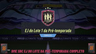 FIFA 22  💥 DME SBC EJ DO LOTE DA PRÉTEMPORADA COMPLETO  FUTFIFA [upl. by Nyar161]