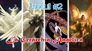 Angeli 2 La Gerarchia Angelica [upl. by Esylle538]