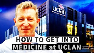 How to get into medicine at UCLAN  University of Central Lancashire [upl. by Loy]