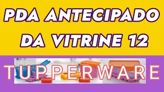 ♡COMENTANDO PDA ANTECIPADO DA VITRINE 122024 TUPPERWARE [upl. by Bertilla]