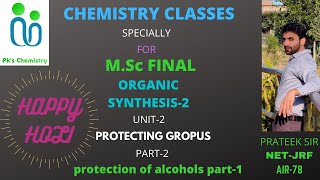 ORGANIC SYNTHESISPROTECTING GROUPSMSc FINAL YEAR CHEMISTRYORGANIC SPECIALIZATION [upl. by Varien]