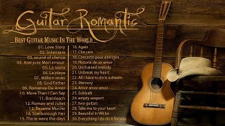 TOP 30 INSTRUMENTAL MUSIC ROMANTIC  Soft Relaxing Romantic Guitar Music  Guitar Acoustic [upl. by Atterys]