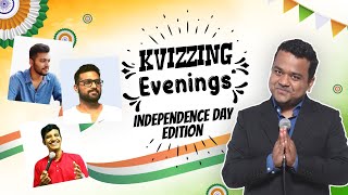 KVizzing Evenings Independence Day Special feat Kullubaazi Devaiah and Vishwas [upl. by Ettebab]