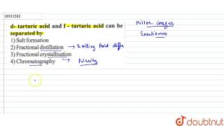 dtartaric acid and ltartric acid can be seperated by [upl. by Rosenblum]