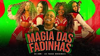 É O DON E AS FADAS  MAGIA DAS FADINHAS  ÁUDIO OFICIAL [upl. by Infeld430]