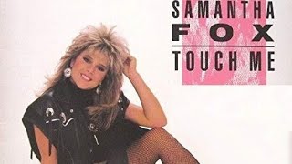 Samantha Fox  Touch me I Want Your Body  80s lyrics [upl. by Pearla]