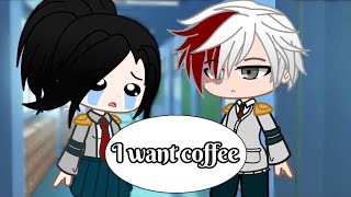 ✨I want coffee✨  💙Todomomo❤️  Gacha Club mhabnha meme [upl. by Liek]