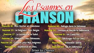 15 Puissants Psaumes en Chanson Pour Briser les Chaînes et Recevoir Des Réponses de Dieu [upl. by Ashlan]