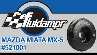 Fluidampr  Mazda Miata MX5  521001 [upl. by Eiuqnom]