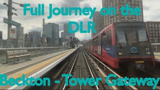 Full Journey on the DLR Beckton  Tower Gateway [upl. by Heise843]