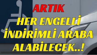 Her Engelli İndirimli Araba Alabilecek mi [upl. by Suvart]