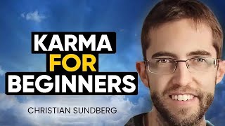 What is Karma Unraveling the Ancient Concept of Cause and Effect  Christian Sundberg [upl. by Ardisi519]