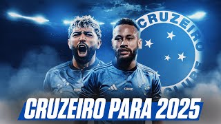 O GRANDE PROJETO DO CRUZEIRO PARA 2025 [upl. by Ylhsa]