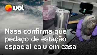 Nasa confirma que pedaço de estação espacial caiu em casa nos EUA [upl. by Schwab]