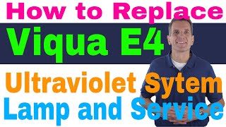 How to Replace Viqua E4 Ultraviolet System Lamp and Service [upl. by Winthorpe784]