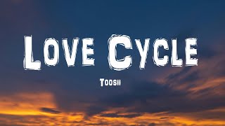 Toosii  Love Cycle Lyrics [upl. by Postman421]