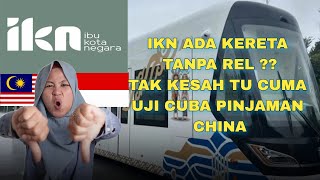 REAKSI ORANG MALAYSIA MELIHAT UJI COBA KERETA TANPA REL DI IKN IBUKOTA NUSANTARA [upl. by Dori884]