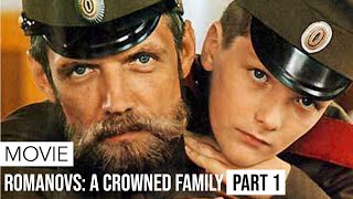 Movie  Romanovs A Crowned Family  Part 1 [upl. by Stodder358]