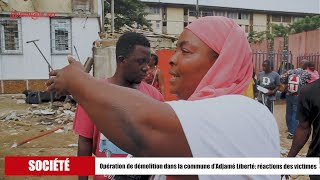 Opération de démolition dans la commune d’Adjamé Liberté réactions des victimes [upl. by Sabra]