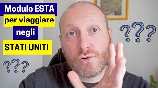 Modulo ESTA per viaggiare negli STATI UNITI come fare e a cosa stare attenti 2018 [upl. by Loydie]