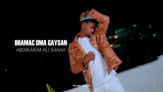 CABDIKARIIN CALI SHAAH  DHAAWAC UMA GAYSAN   Official Music Lyrics [upl. by Enela]