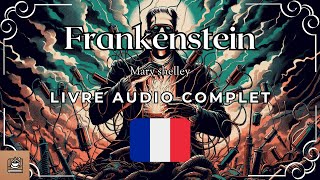 Frankenstein Livre audio complet Français [upl. by Zeugirdor664]