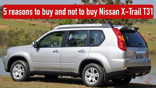 Is it a bad idea to buy a used Nissan XTrail T31 [upl. by Ameehsat744]