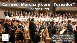 G Bizet Carmen Marcha y coro quotToreadorquot [upl. by Wanonah]