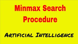 Minmax search procedure  Artificial Intelligence [upl. by Malik770]