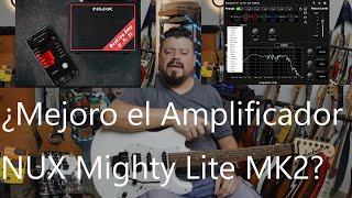 ¿Mejoro el Amplificador Nux Mighty Lite MK2 [upl. by Einnaj]