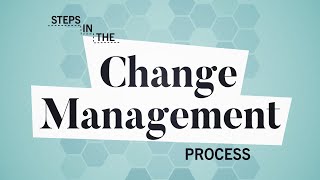 5 Steps in the Change Management Process  Business Explained [upl. by Ecyor]