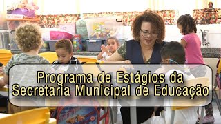 PROGRAMA DE ESTÁGIOS DA SECRETARIA MUNICIPAL DE EDUCAÇÃO [upl. by Notna]